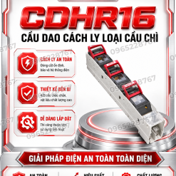 CDHR16 cầu dao cách ly loại cầu chì